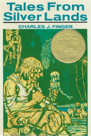 Tales from Silver LandsŻҽҡ[ Charles J. Finger ]