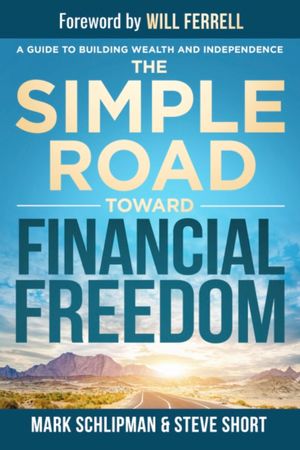 The Simple Road Toward Financial Freedom