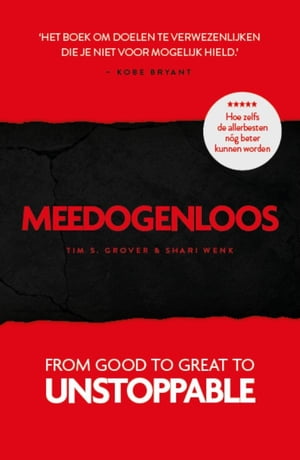 Meedogenloos From Good to Great to UnstoppableŻҽҡ[ Tim Grover ]