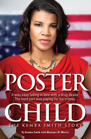 Poster Child, The Kemba Smith Story【電子書籍】[ Kemba Smith ]