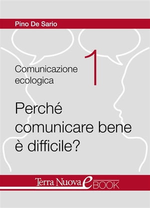 Perchè comunicare bene è difficile?