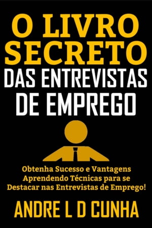 O LIVRO SECRETO DAS ENTREVISTAS DE EMPREGO