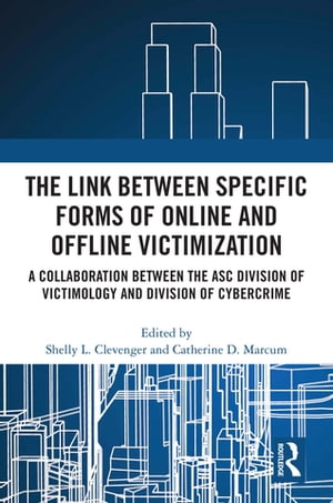 The Link between Specific Forms of Online and Offline Victimization