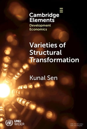 ŷKoboŻҽҥȥ㤨Varieties of Structural Transformation Patterns, Determinants, and ConsequencesŻҽҡ[ Kunal Sen ]פβǤʤ2,995ߤˤʤޤ