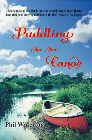 Paddling Our Own Canoe【電子書籍】[ Phil W
