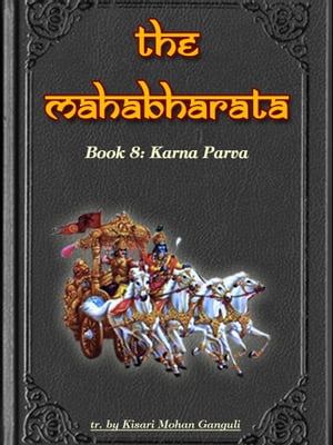 The Mahabharata, Book 8: Karna Parva