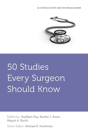 50 Studies Every Surgeon Should Know【電子書籍】