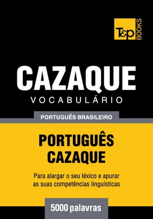 Vocabulário Português Brasileiro-Cazaque - 5000 palavras