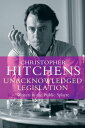 ŷKoboŻҽҥȥ㤨Unacknowledged Legislation Writers in the Public SphereŻҽҡ[ Christopher Hitchens ]פβǤʤ1,041ߤˤʤޤ