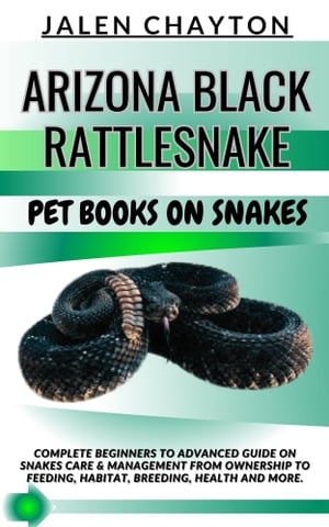 ARIZONA BLACK RATTLESNAKE PET BOOKS ON SNAKES