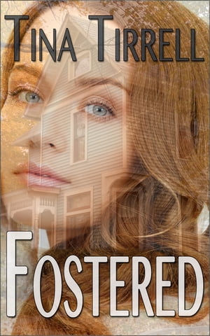 Fostered *a Forbidden Romances Novelette Series*【電子書籍】[ Tina Tirrell ]