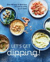 ŷKoboŻҽҥȥ㤨Let's get dipping 50 easy & delicious recipes to whip up at homeŻҽҡ[ Ryland Peters & Small ]פβǤʤ2,400ߤˤʤޤ