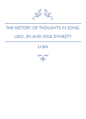 The History of Thoughts in Song, Liao, Jin and Xixia Dynasty