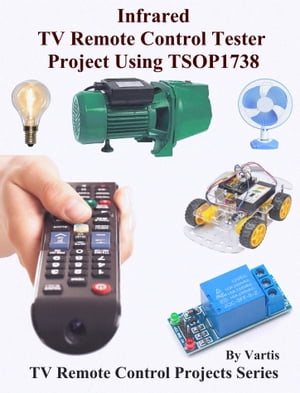 Infrared TV Remote Control Tester Project Using TSOP1738