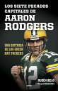 ŷKoboŻҽҥȥ㤨Los siete pecados capitales de Aaron Rodgers Una historia de los Green Bay PackersŻҽҡ[ Rub?n Ibeas ]פβǤʤ850ߤˤʤޤ