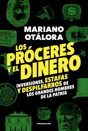 Los próceres y el dinero