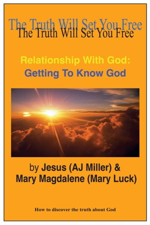 Relationship with God: Getting to know God