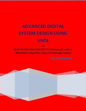 ADVANCED DIGITAL SYSTEM DESIGN USING VHDL