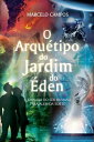 O Arqu?tipo do Jardim do ?den A Jornada do Ser H