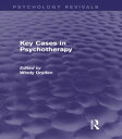 Key Cases in Psychotherapy (Psychology Revivals)【電子書籍】(3)