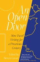 An Open Door New Travel Writing for a Precarious Century