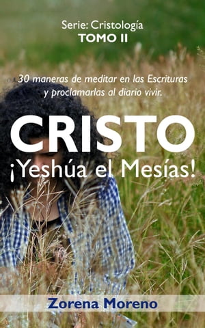 Cristo ?Yesh?a el Mes?as! Cristolog?a, #2