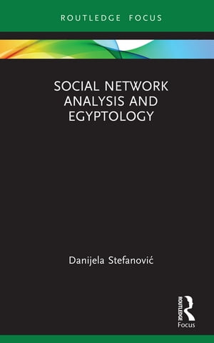 Social Network Analysis and Egyptology【電子書籍】 Danijela Stefanovi