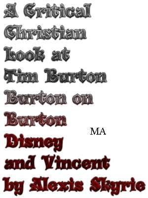 A Critical Christian Look at Tim Burton Burton on Burton Disney and Vincent