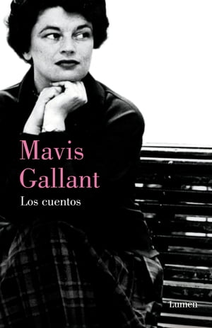 Los cuentos【電子書籍】 Mavis Gallant