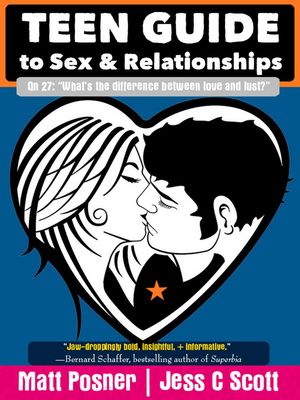 Teen Guide to Sex and Relationships【電子書籍】[ Jess C Scott ]