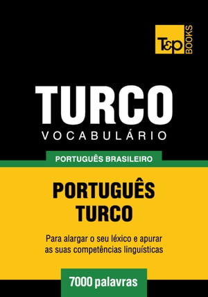 Vocabulário Português Brasileiro-Turco - 7000 palavras