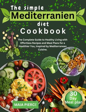 The Simple Mediterranean diet Cookbook