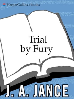 Trial By FuryŻҽҡ[ J. A Jance ]