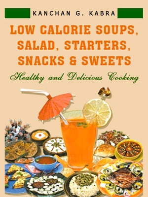 Low Calorie Soups, Salads, Starters & Snacks and Sweets