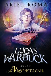 Lucas Warbuck, The Prophet's Call, Book 1【電