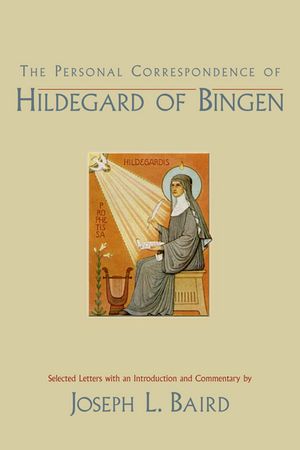 The Personal Correspondence of Hildegard of BingenŻҽҡ