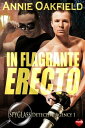 In Flagrante Erecto【電子書籍】 Annie Oakfield