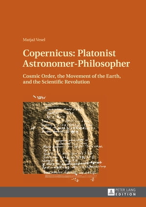 Copernicus: Platonist Astronomer-Philosopher