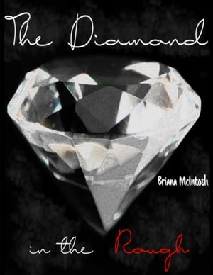 The Diamond In the Rough【電子書籍】[ Bria