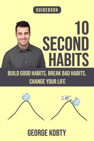 10 Second Habits