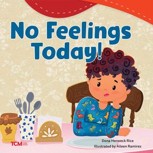 No Feelings Today!【電子書籍】[ Dona Herweck Rice ]