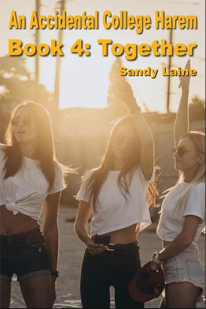 An Accidental College Harem Book 4 An Accidental College Harem, #4Żҽҡ[ Sandy Laine ]