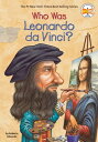 Who Was Leonardo da Vinci?【電子書籍】[ Roberta Edwards ]