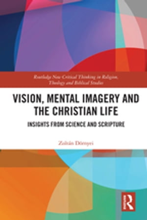 Vision, Mental Imagery and the Christian Life