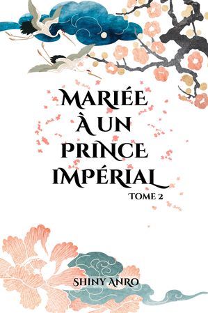 Mariée à un prince impérial