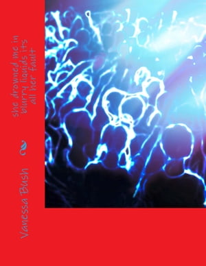 ŷKoboŻҽҥȥ㤨She drowned me in blurry liquids its all her faultŻҽҡ[ Vanessa Bush ]פβǤʤ488ߤˤʤޤ
