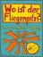 Wo ist der Fliegenpilz? Das verr?ckteste Suchbuch mit 50 bunten WimmelbildernŻҽҡ[ Mattis L?hmann ]