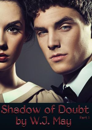 Shadow of Doubt - Part 1