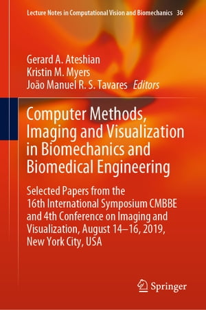 Computer Methods, Imaging and Visualization in Biomechanics and Biomedical Engineering