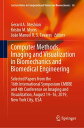 Computer Methods, Imaging and Visualization in Biomechanics and Biomedical Engineering Selected Papers from the 16th International Symposium CMBBE and 4th Conference on Imaging and Visualization, August 14-16, 2019, New York City, USA【電子書籍】